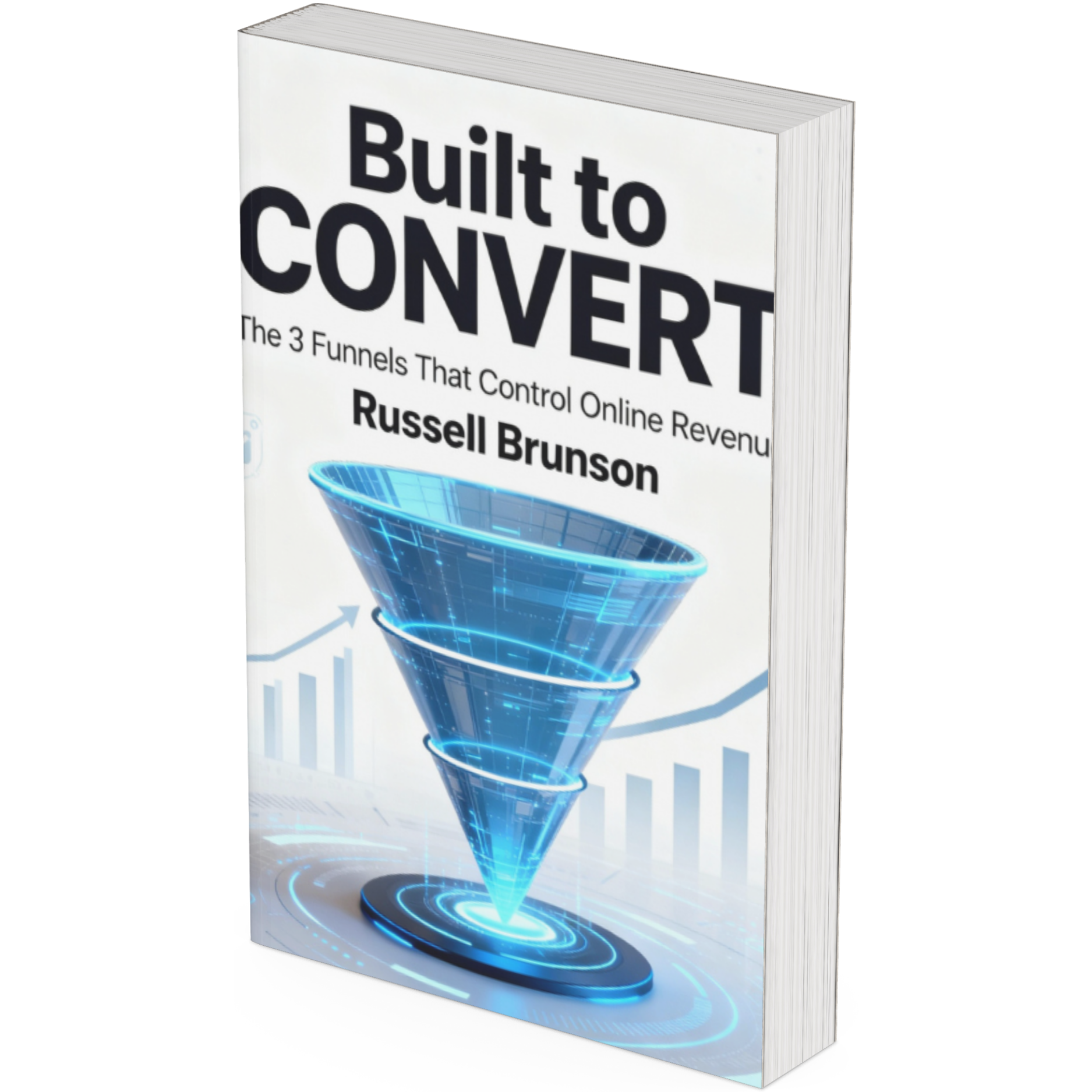 Built to Convert The 3 Funnels That Control Online Revenue